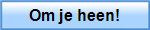 Om je heen!